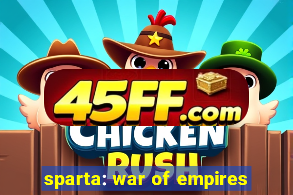 sparta: war of empires